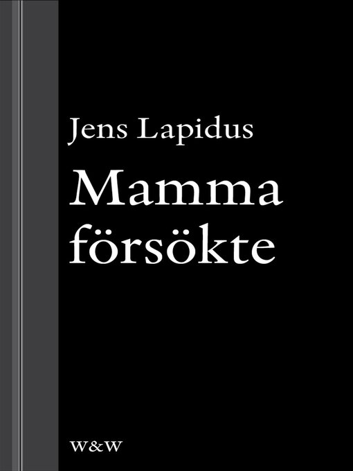 Title details for Mamma försökte by Jens Lapidus - Available